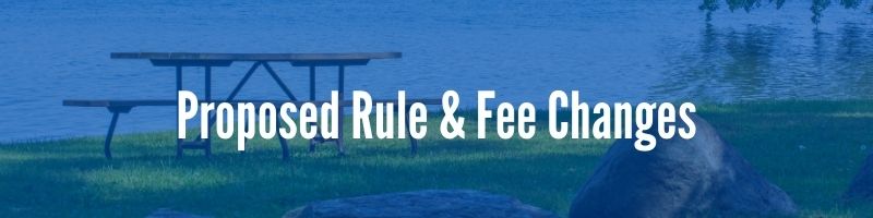 Proposed Rule & Fee Changes