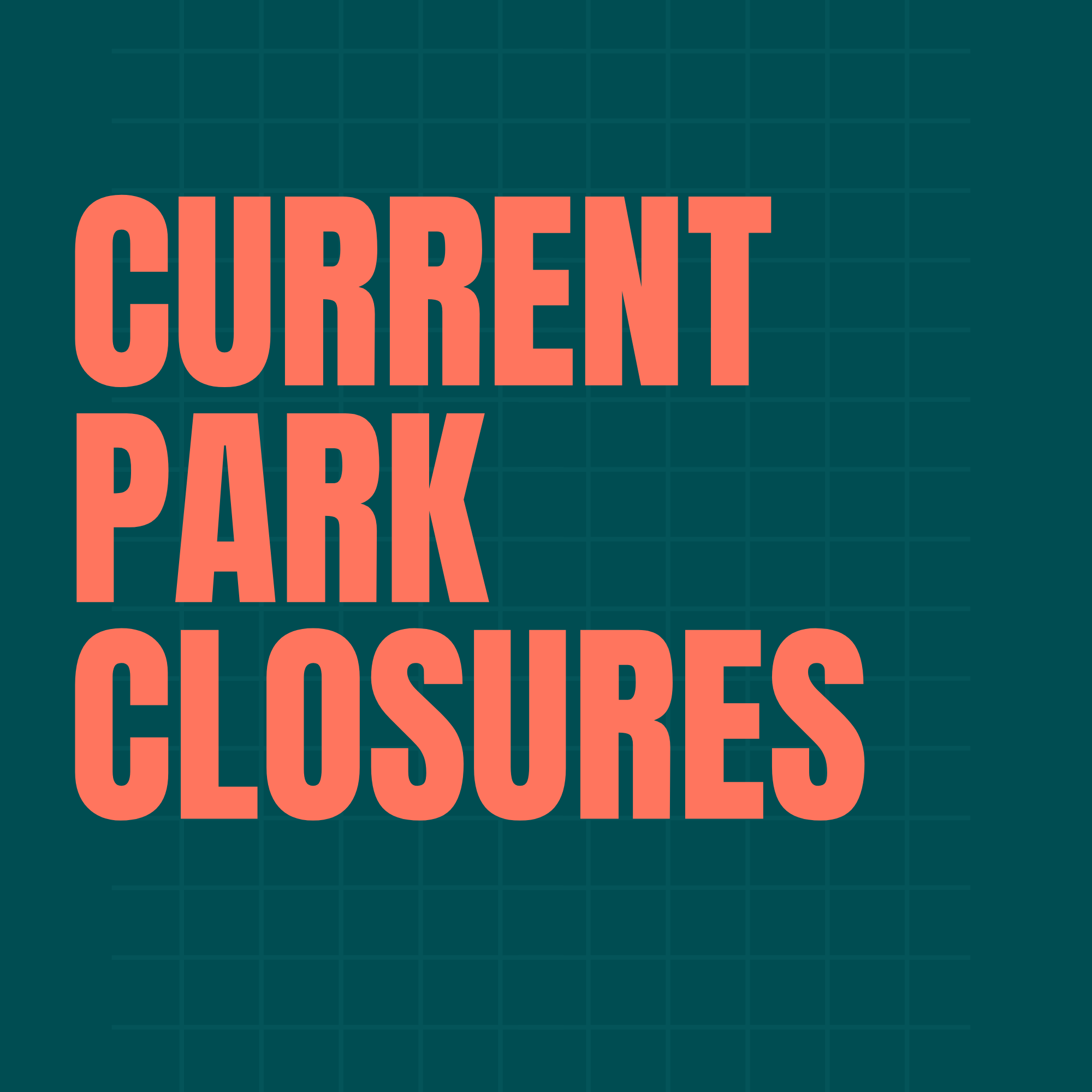 Listing of current park closures